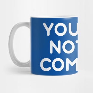 You are Not My Compass | Life | Choices | Quotes | Royal Blue Mug